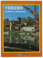 Torino Antica E Moderna. Guida Turistica Illustrata (4 Lingue)