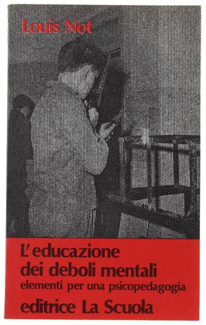 L' Educazione Dei Deboli Mentali. Elementi Per Una Psicopedagogia - copertina