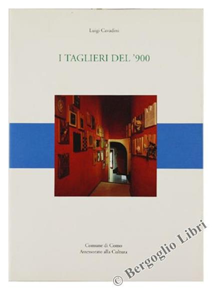 I  Taglieri Del '900 - Luigi Cavadini - copertina