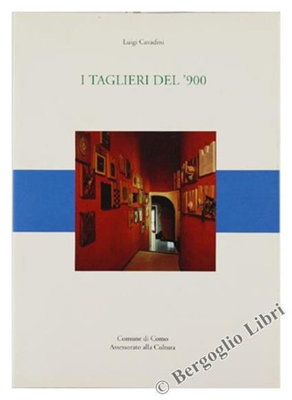 I Taglieri Del '900 - Luigi Cavadini - copertina