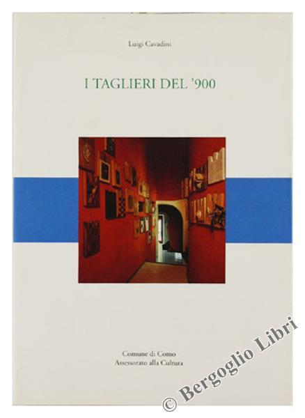 I  Taglieri Del '900 - Luigi Cavadini - copertina