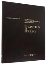 Il  Castello Di Guarene. Un Documento Della Civiltà Piemontese Del Settecento