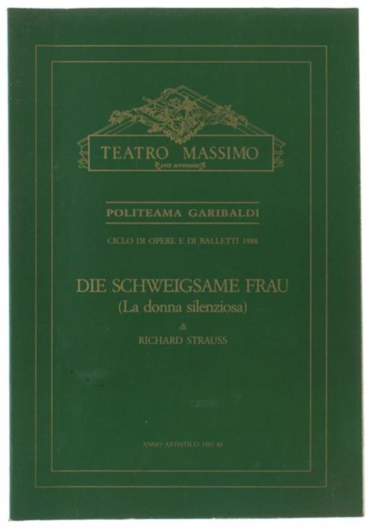 Die Schweigsame Frau (La Donna Silenziosa). Opera Comica In Tre Atti Di Stefan Zweig (Da Ben Jonson) - Libro Usato - Teatro Massimo - | IBS