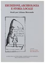 Erudizione, Archeologia E Storia Locale. Studi Per Liliana Mercando