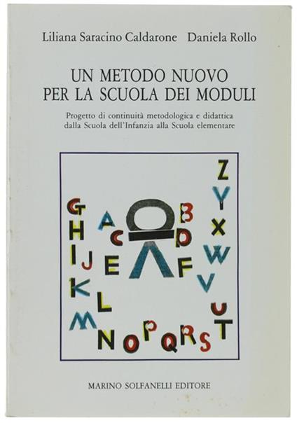 Un Metodo Nuovo Per La Scuola Dei Moduli. Progetto Di Continuità Metodologica E Didattica Dalla Scuola Dell'Infanzia Alla Scuola Elementare - copertina