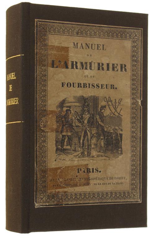 Manuel De L'Armurier, Du Fourbisseur Et De L'Arquebusier, Ou Traité Complet Et Simplifié De Ces Arts - copertina