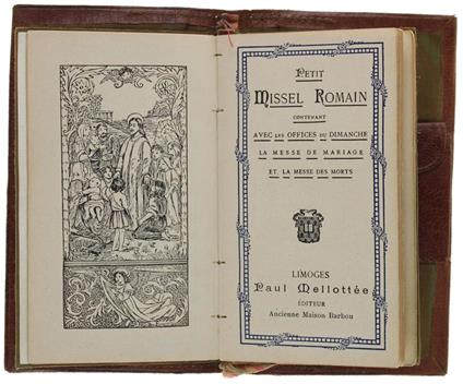 Petit Missel Romain Contenant Avec Les Offices Du Dimanche Des Prières Diverses, La Messe De Mariage Et La Messe Des Morts - copertina