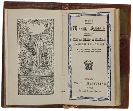 Petit Missel Romain Contenant Avec Les Offices Du Dimanche Des Prières Diverses, La Messe De Mariage Et La Messe Des Morts - copertina