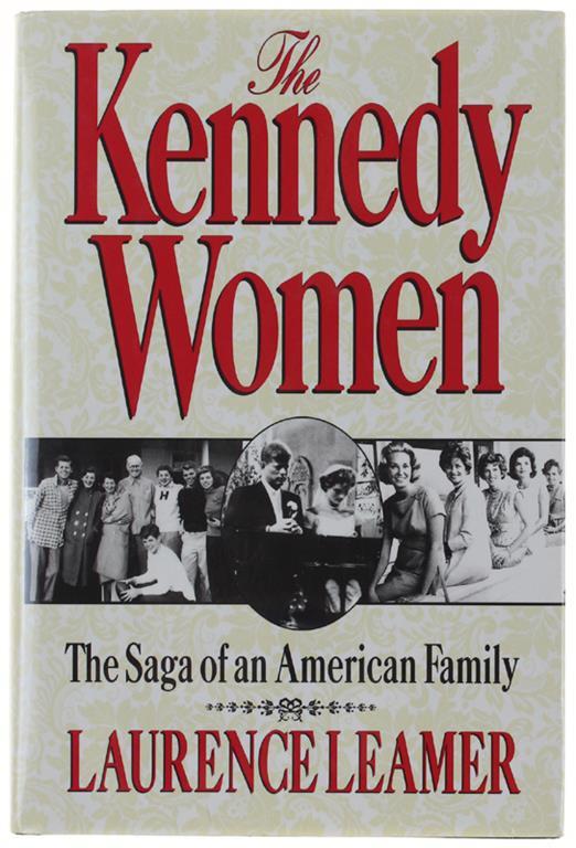 The Kennedy Women: The Saga Of An American Family [1St Edition] - copertina