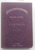 L' energia. Sue forme - sue leggi - sua conservazione
