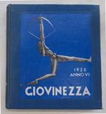 Giovinezza. 1928. Anno VI