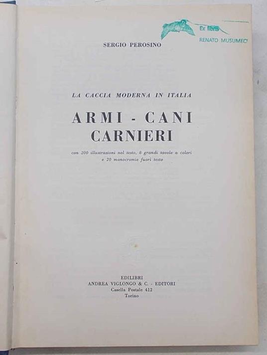 La caccia moderna in Italia. Armi - cani - carnieri - Sergio Perosino - copertina