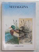 Selvaggina. Andare a caccia rispettando lo sport, la natura, gli animali