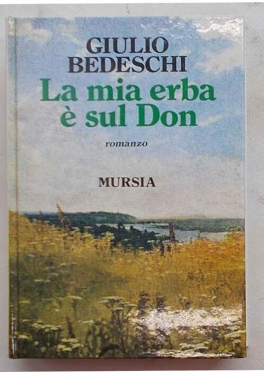 La mia erba è sul Don - Giulio Bedeschi - copertina
