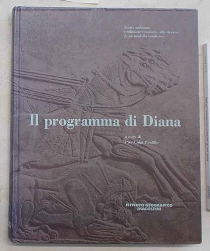 Il programma di Diana. Storia, ambiente, tradizione venatoria, alla ricerca di un modello condiviso - copertina