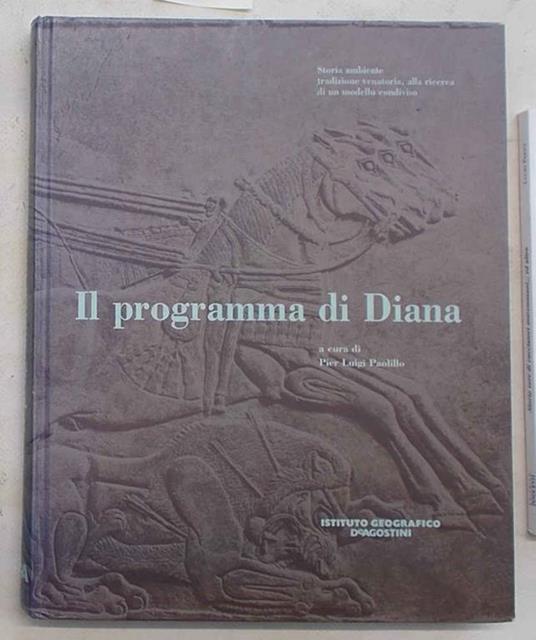 Il programma di Diana. Storia, ambiente, tradizione venatoria, alla ricerca di un modello condiviso - copertina