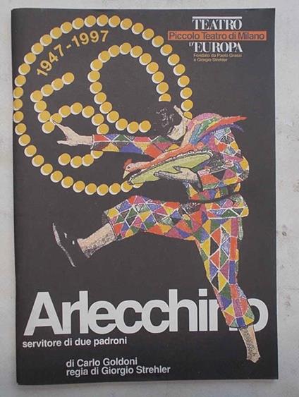 Arlecchino servitore di due padroni. (Cinquantesino del Piccolo Teatro di Milano - Stagione 1996 - 97) - copertina