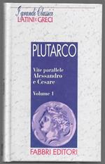 Vite parallele Alessandro e Cesare - Volume 1