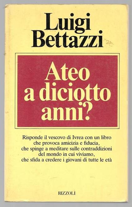 Ateo a diciotto anni? - Luigi Bettazzi - copertina