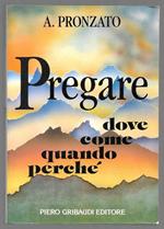 Pregare dove come quando perchè