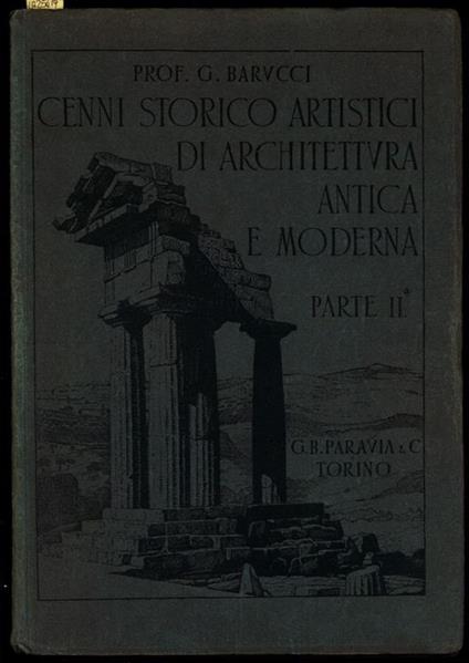 Cenni storico-artistici di architettura antica e moderna. Parte II - Galileo Barucci - copertina