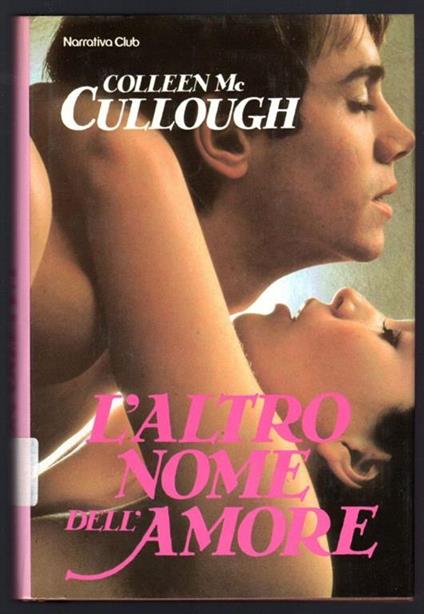 L' altro nome dell'amore - Colleen McCullough - copertina