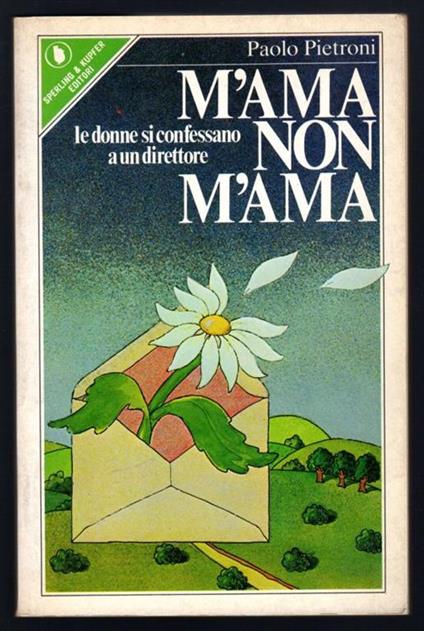 M'ama non m'ama. Le donne si confessano a un direttore - Paolo Pietroni - copertina