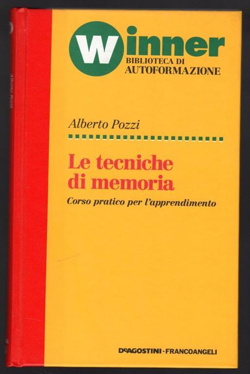 Le tecniche di memoria. Corso pratico per l'apprendimento - Alberto Pozzi - copertina