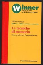 Le tecniche di memoria. Corso pratico per l'apprendimento