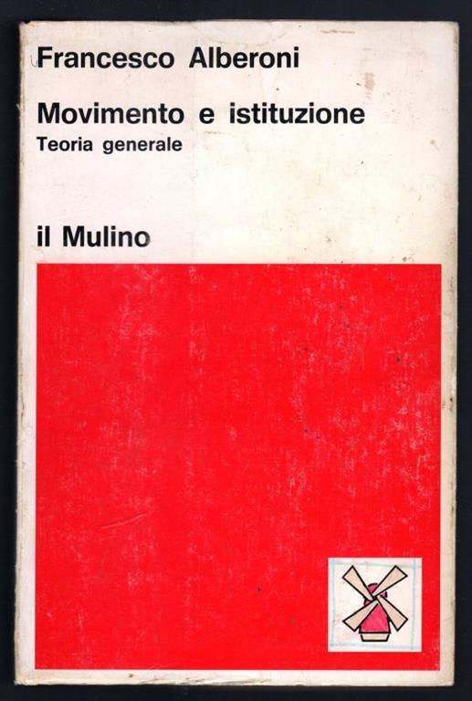 Movimento e istituzione. Teoria generale - Francesco Alberoni - copertina