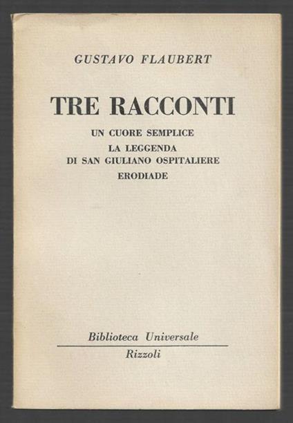 Tre racconti - Un cuore - La leggenda di San Giuliano Ospitaliere - Erodiade - Gustave Flaubert - copertina