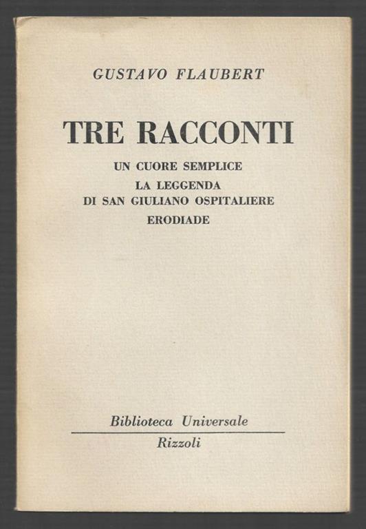 Tre racconti - Un cuore - La leggenda di San Giuliano Ospitaliere - Erodiade - Gustave Flaubert - copertina