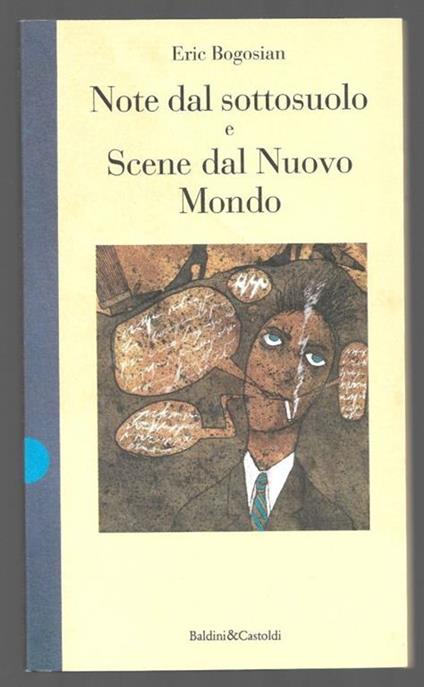 Note dal sottosuolo e Scene dal Nuovo Mondo - Eric Bogosian - copertina