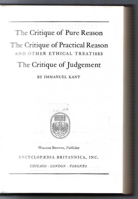 The Critique of Pure Reason - The Critique of Practical Reason and other ethical treatise - The Critique of judgement - Immanuel Kant - copertina