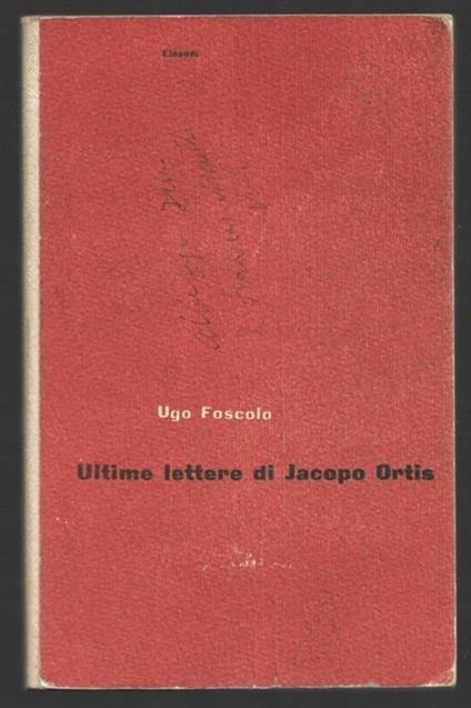 Ultime lettere di Jacopo Ortis - Ugo Foscolo - copertina