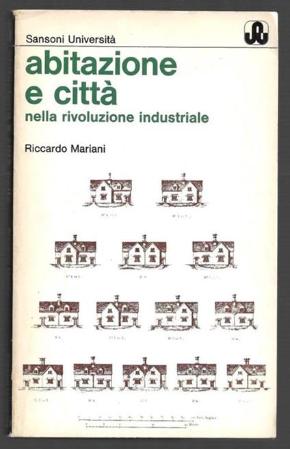 Abitazione e città nella rivoluzione industriale - Riccardo Mariani - copertina