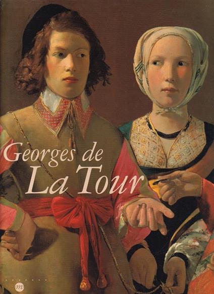 Georges de La Tour Introduction par Jacques Thuillier - Jean-Pierre Cuzin - copertina
