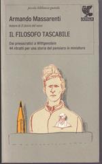 Il filosofo tascabile Dai presocratici a Wittgenstein 44 ritratti per una storia del pensiero in miniatura
