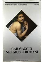 Caravaggio nei musei romani