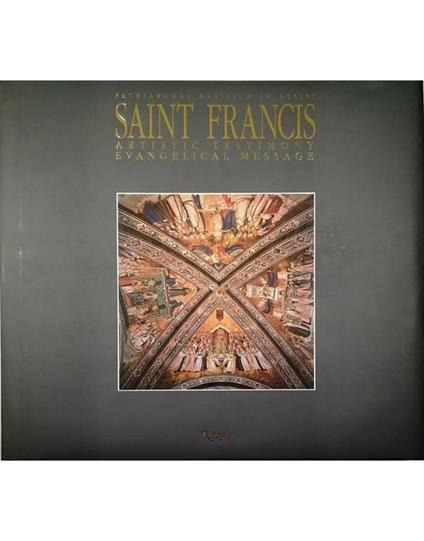 Saint Francis Patriarchal Basilica in Assisi Artistic testimony Evangelical message - copertina