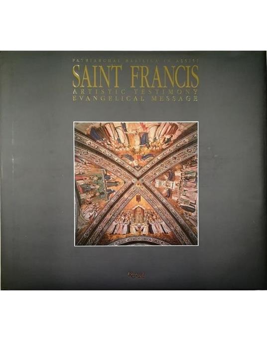 Saint Francis Patriarchal Basilica in Assisi Artistic testimony Evangelical message - copertina
