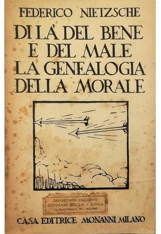 Di là del bene e del male Preludio di una filosofia dell'avvenire La genealogia della morale Uno scritto polemico Prima edizione italiana autorizzata - copertina