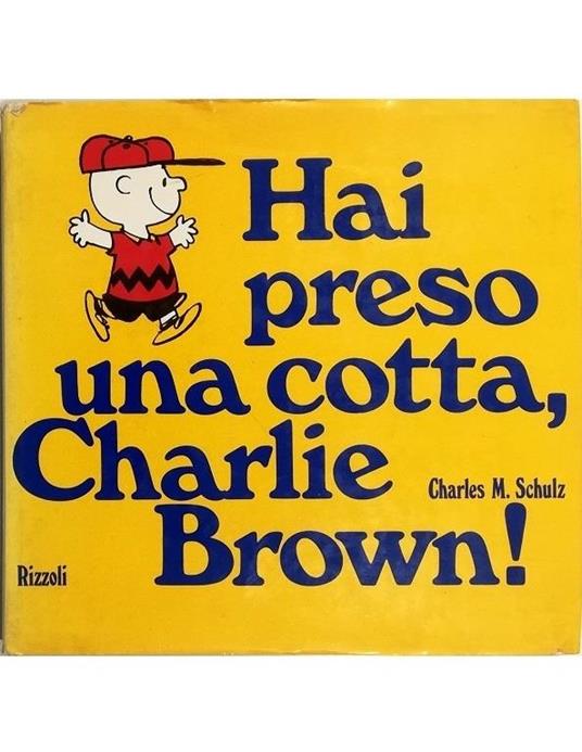 Hai preso una cotta, Charlie Brown! - Charles M. Schulz - copertina