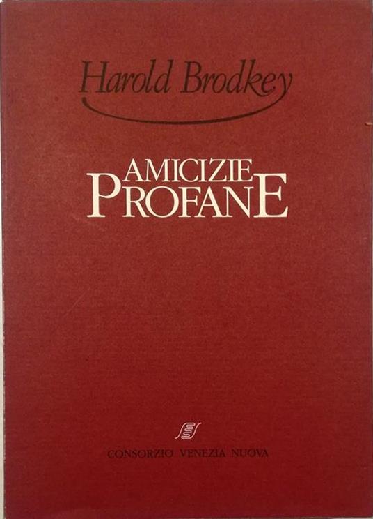 Amicizie profane - Harold Brodkey - copertina