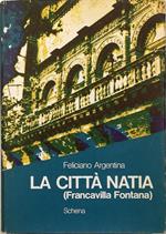 La città natia (Francavilla Fontana)