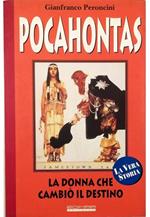 Pocahontas La donna che cambiò il destino