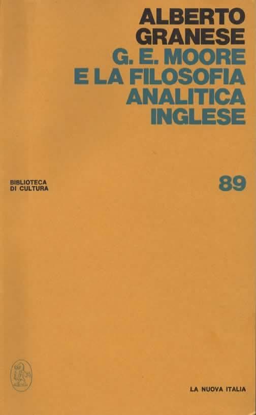G. E. Moore e la filosofia analitica inglese - Alberto Granese - copertina