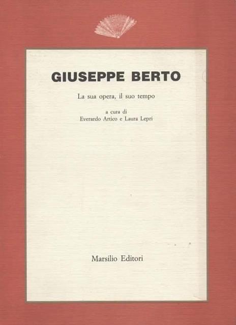 Giuseppe Berto. La sua opera , il suo tempo - copertina