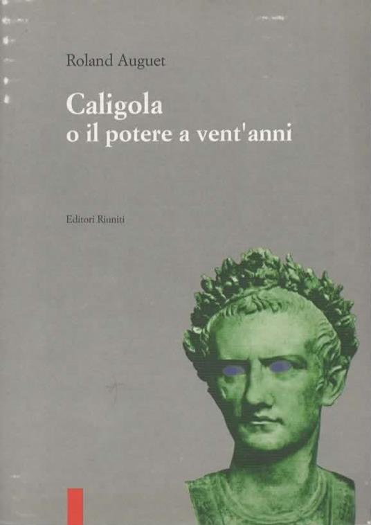 Caligola o il potere a vent'anni - Roland Auguet - copertina