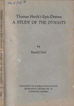 Thomas Hardy's Epic-Drama: a study of the dynasts